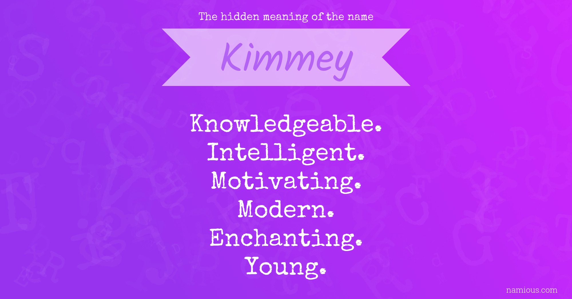 The hidden meaning of the name Kimmey