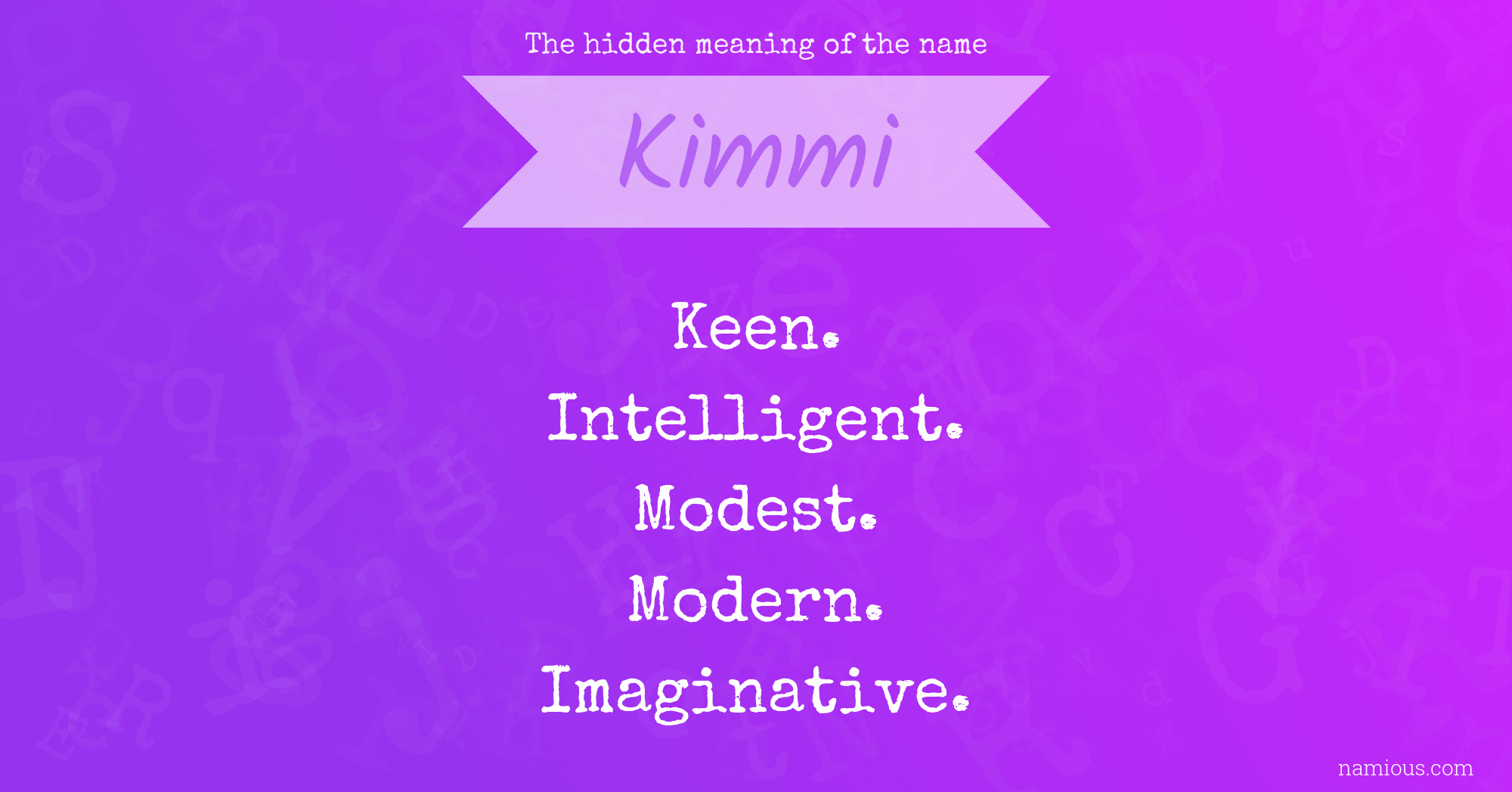 The hidden meaning of the name Kimmi