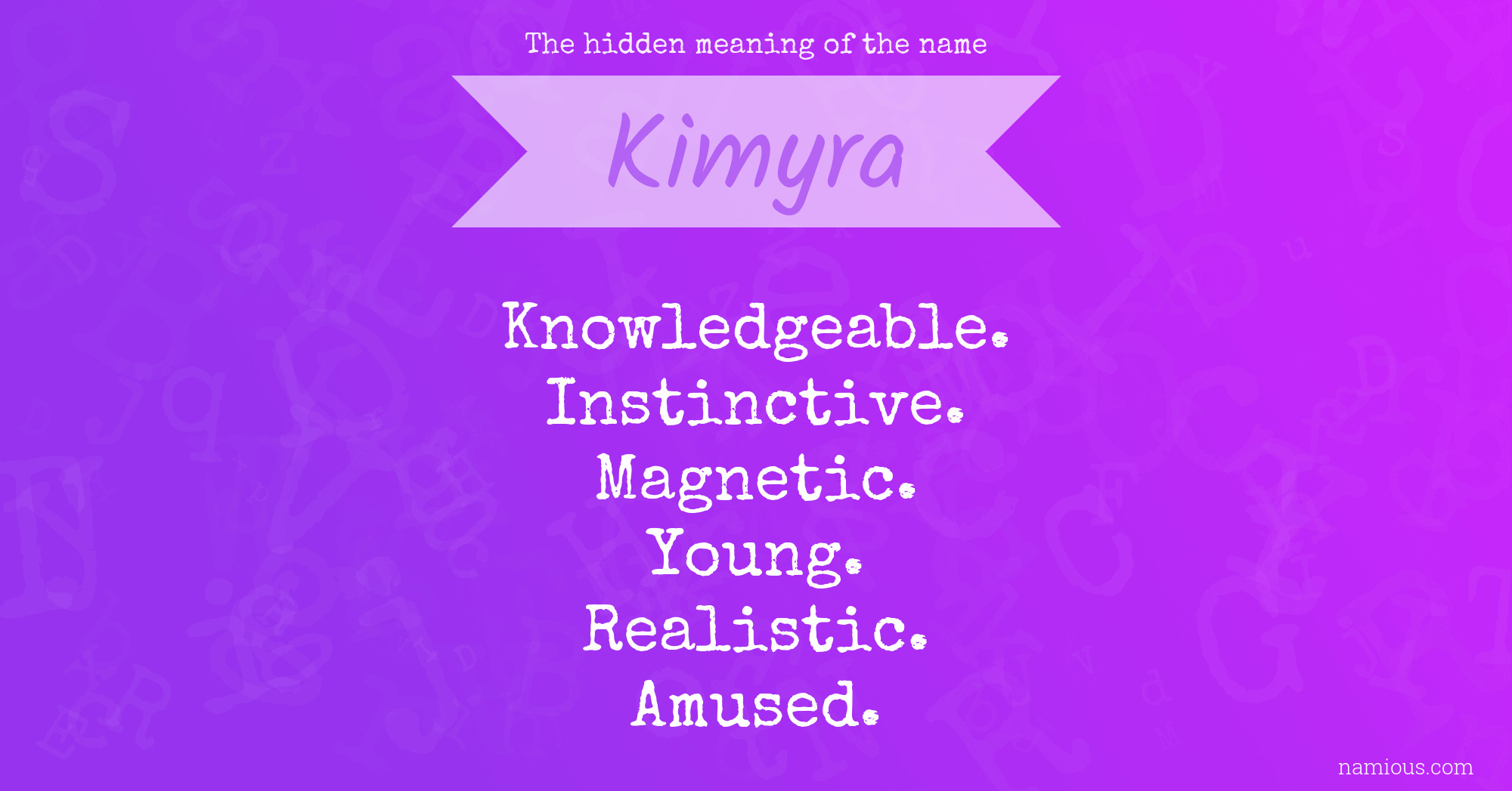 The hidden meaning of the name Kimyra