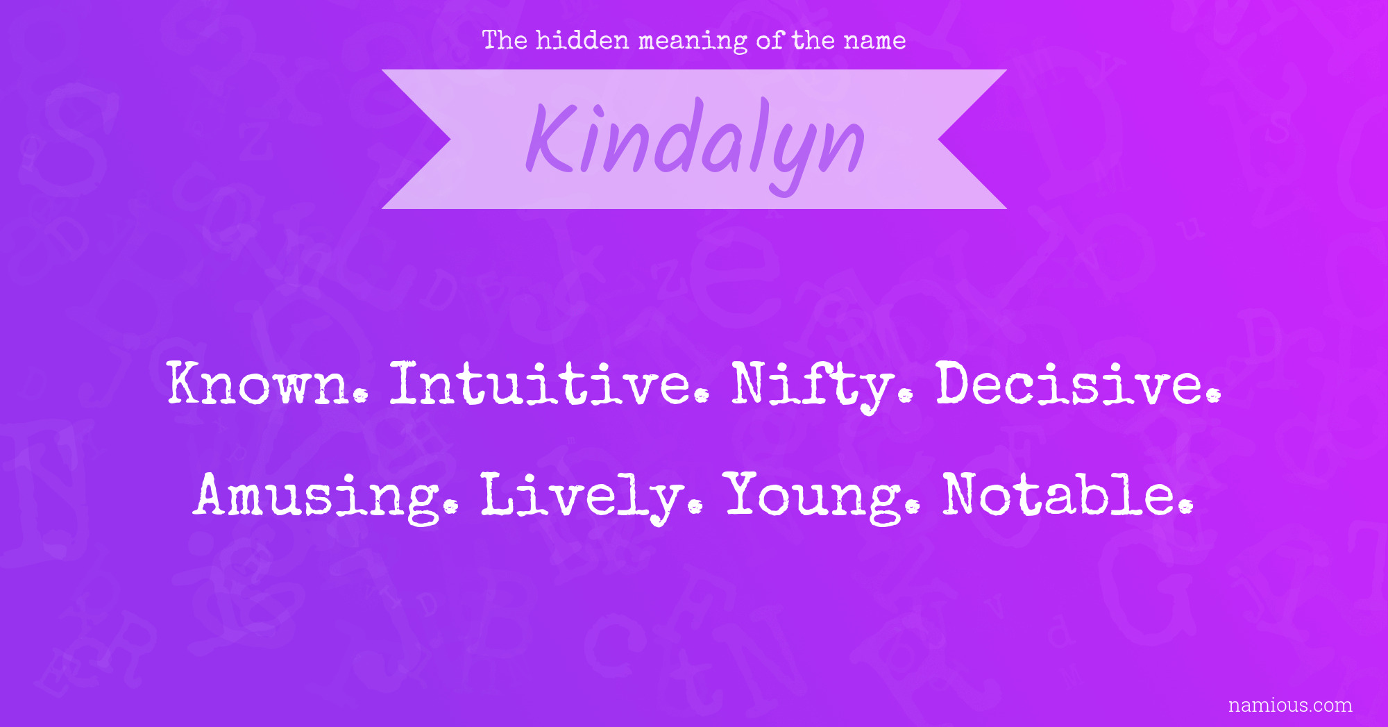 The hidden meaning of the name Kindalyn