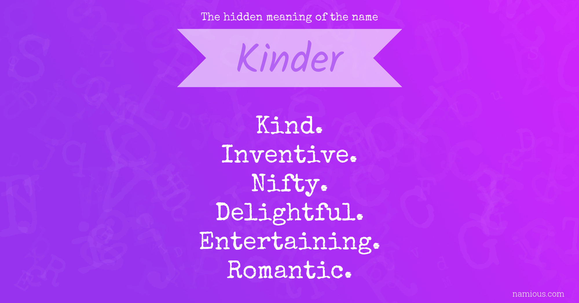 The hidden meaning of the name Kinder