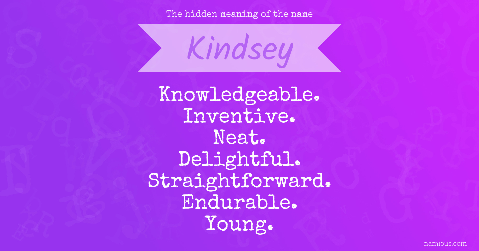 The hidden meaning of the name Kindsey