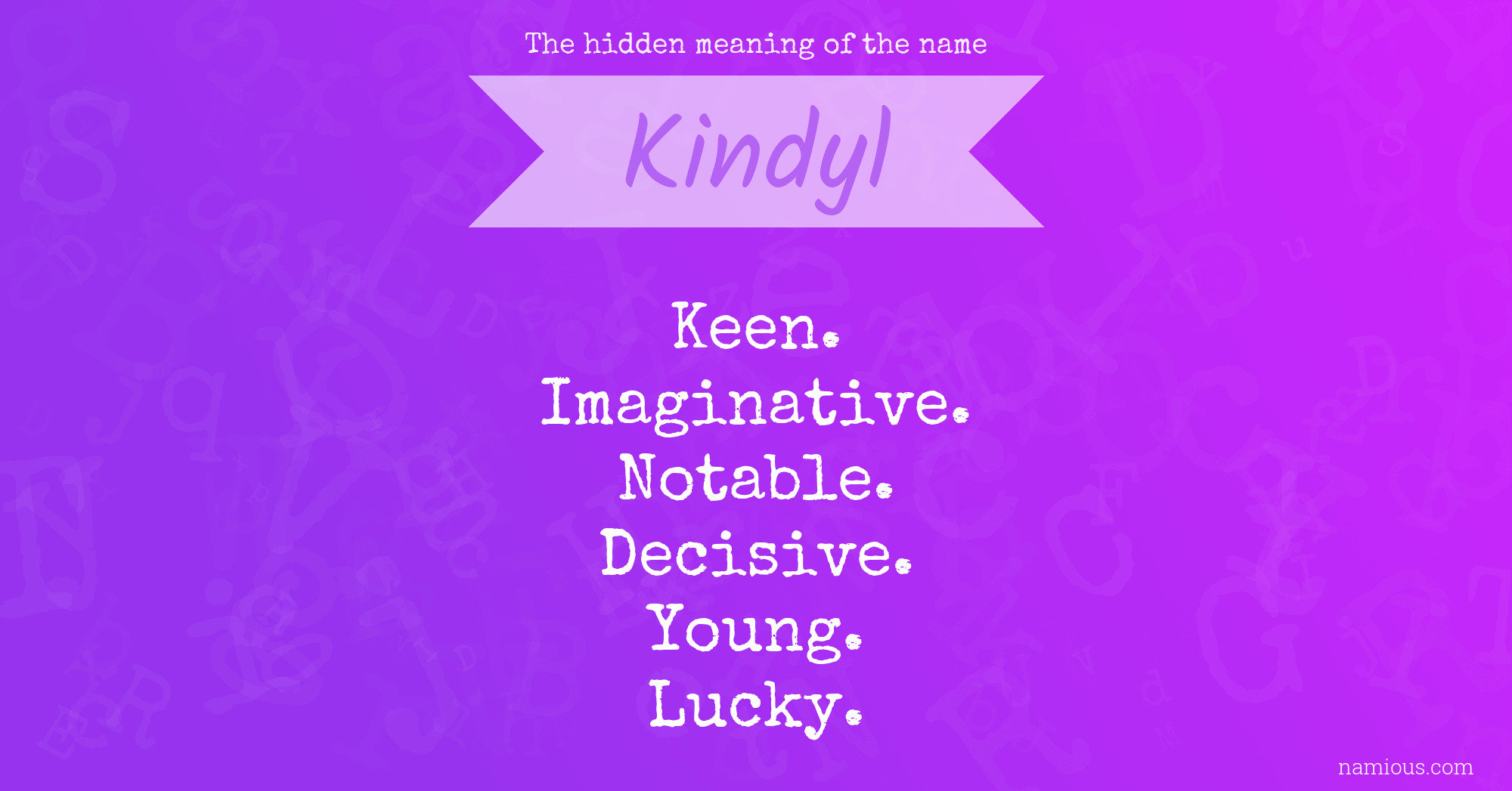 The hidden meaning of the name Kindyl