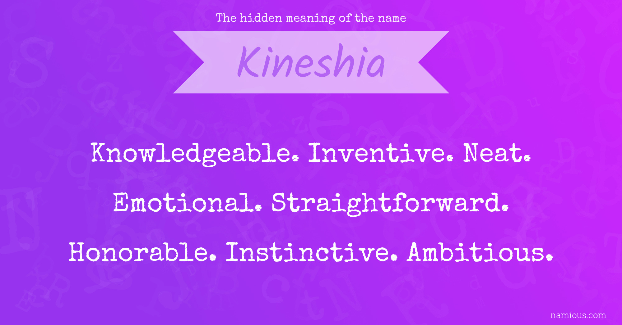 The hidden meaning of the name Kineshia