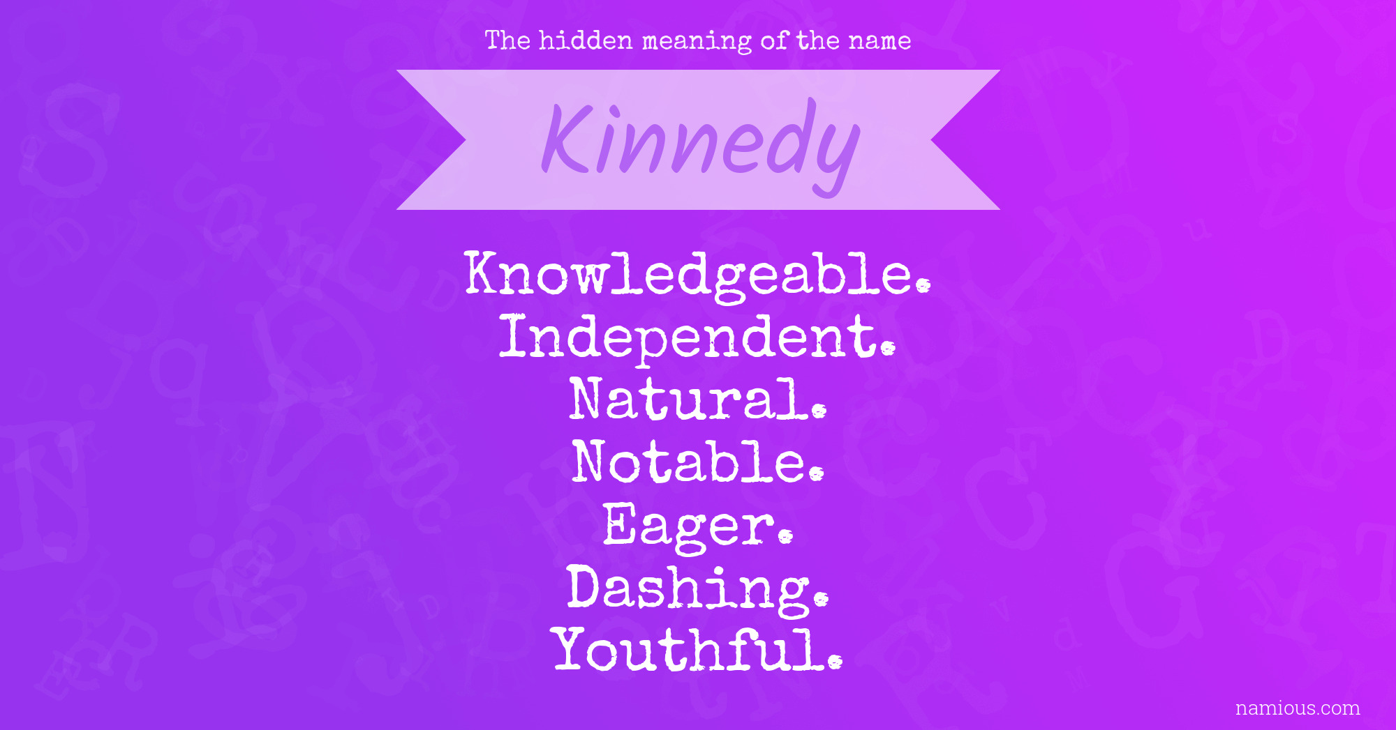 The hidden meaning of the name Kinnedy