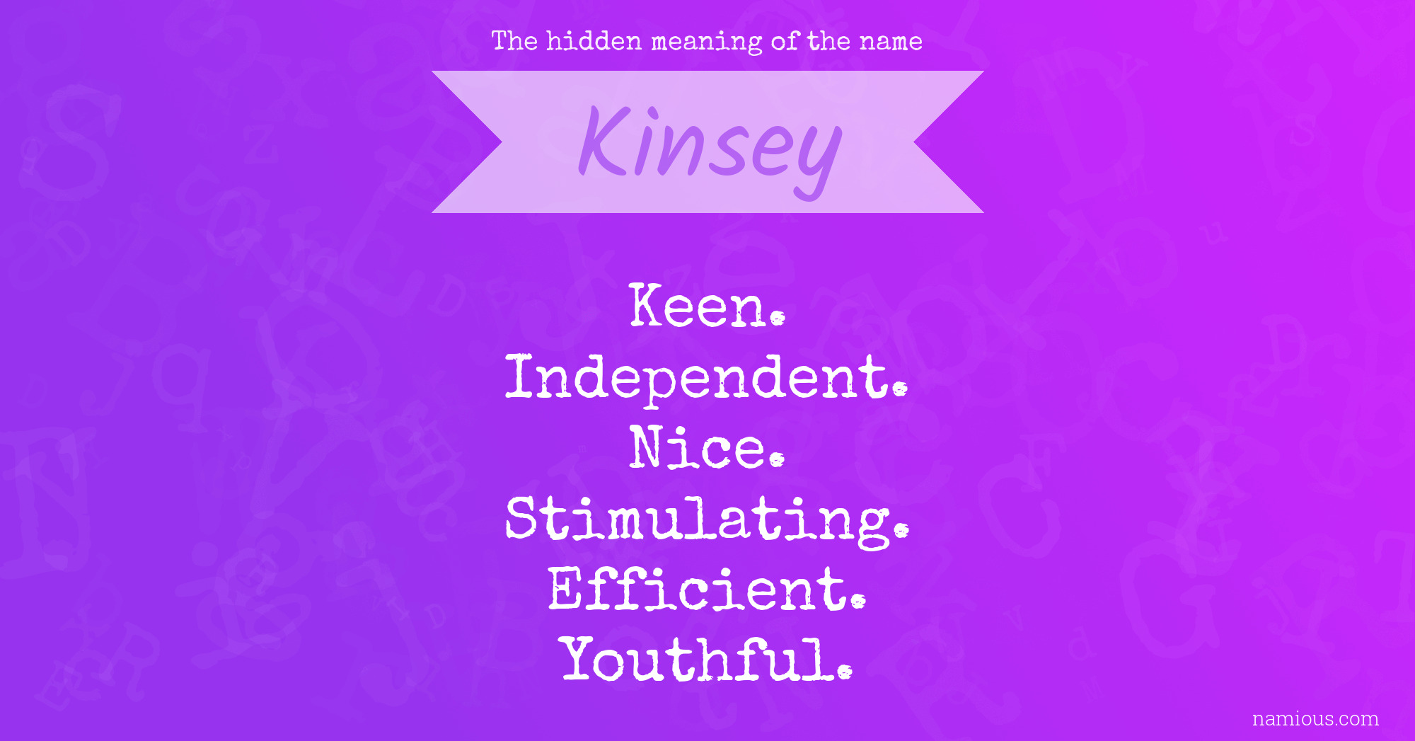The hidden meaning of the name Kinsey