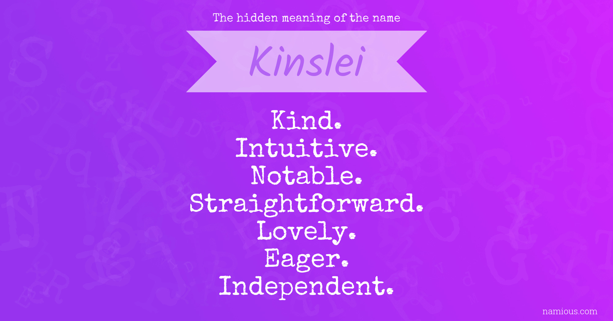 The hidden meaning of the name Kinslei Namious