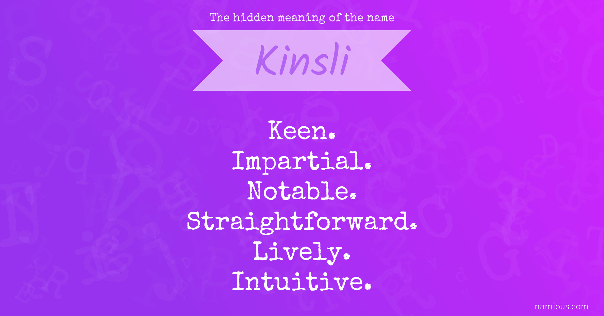 The hidden meaning of the name Kinsli