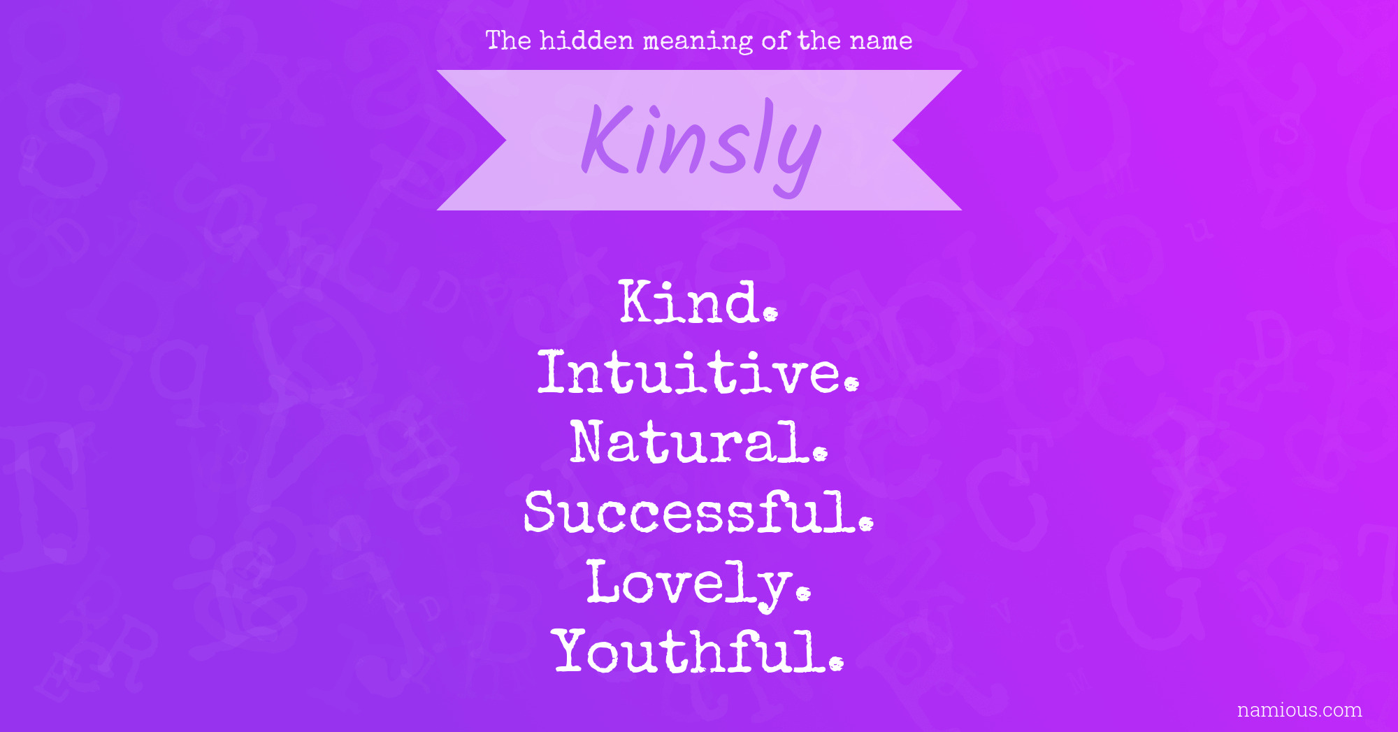 The hidden meaning of the name Kinsly