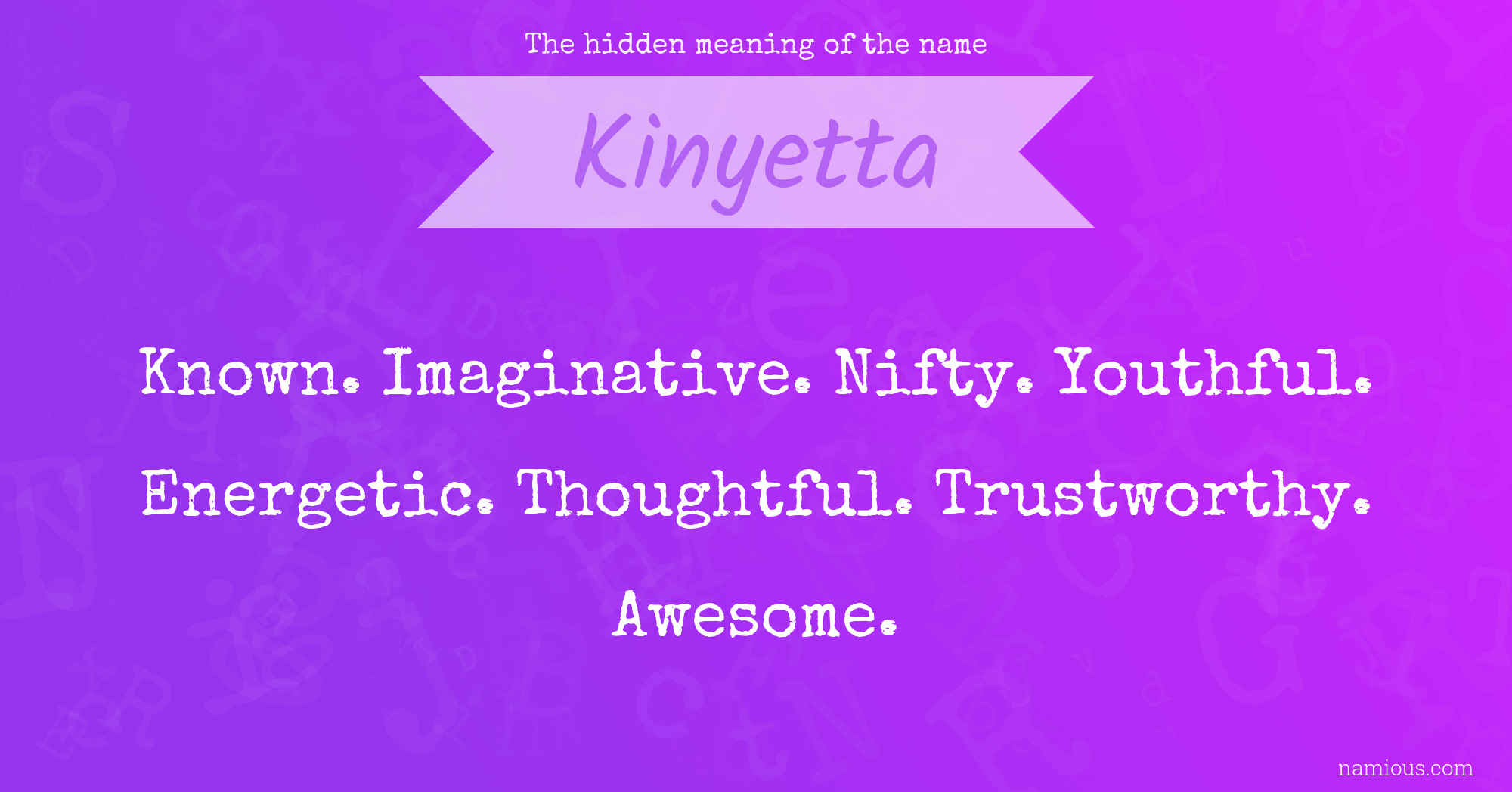 The hidden meaning of the name Kinyetta