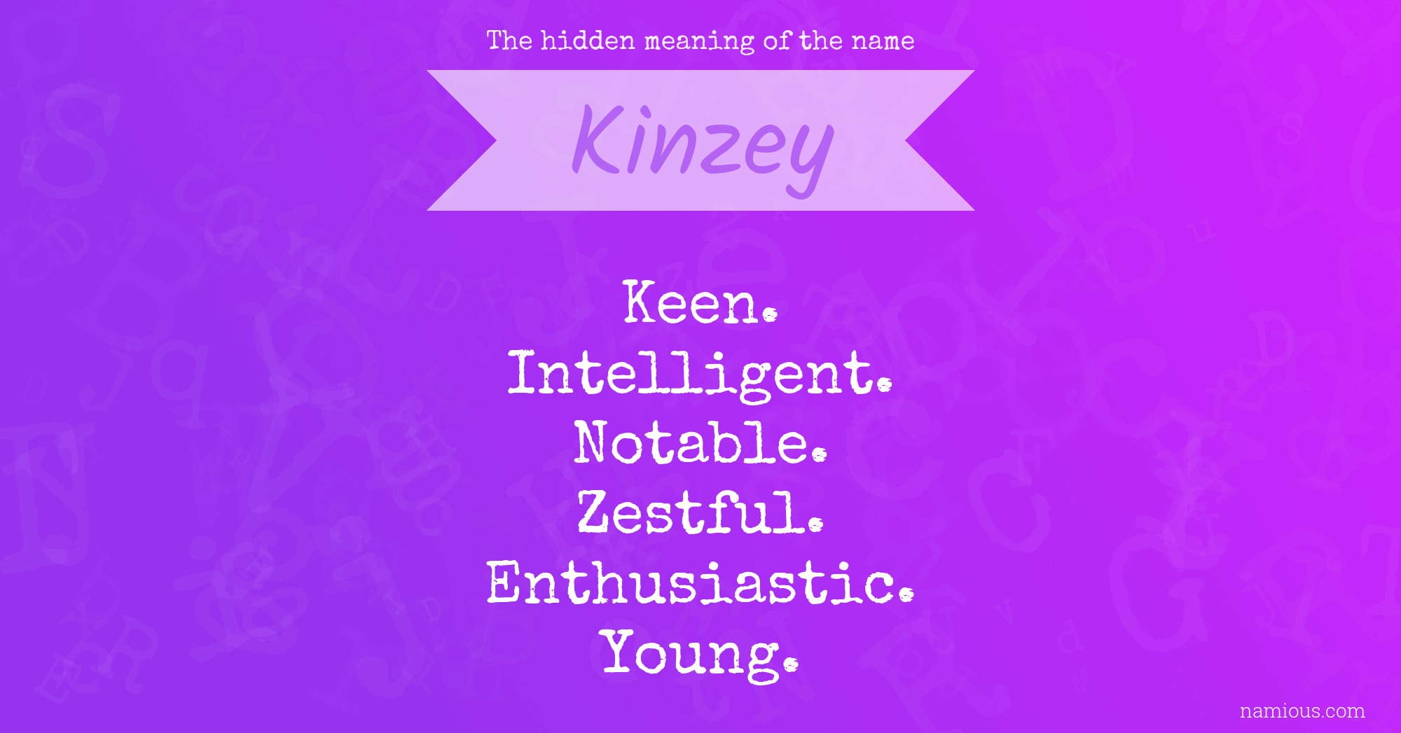 The hidden meaning of the name Kinzey