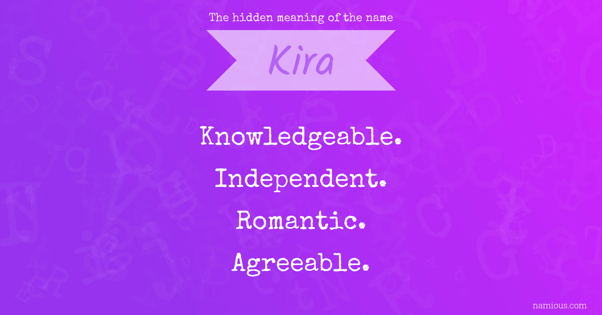 The Hidden Meaning Of The Name Kira Namious