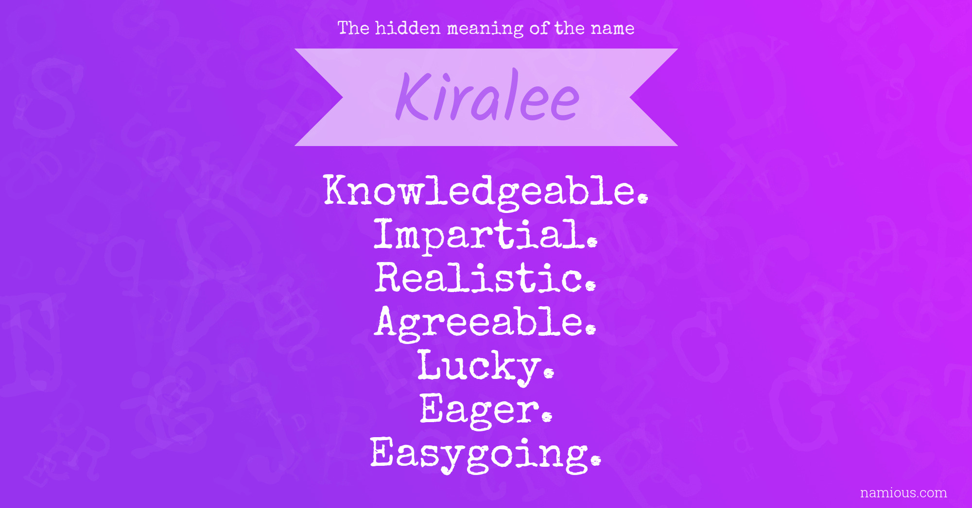 The hidden meaning of the name Kiralee