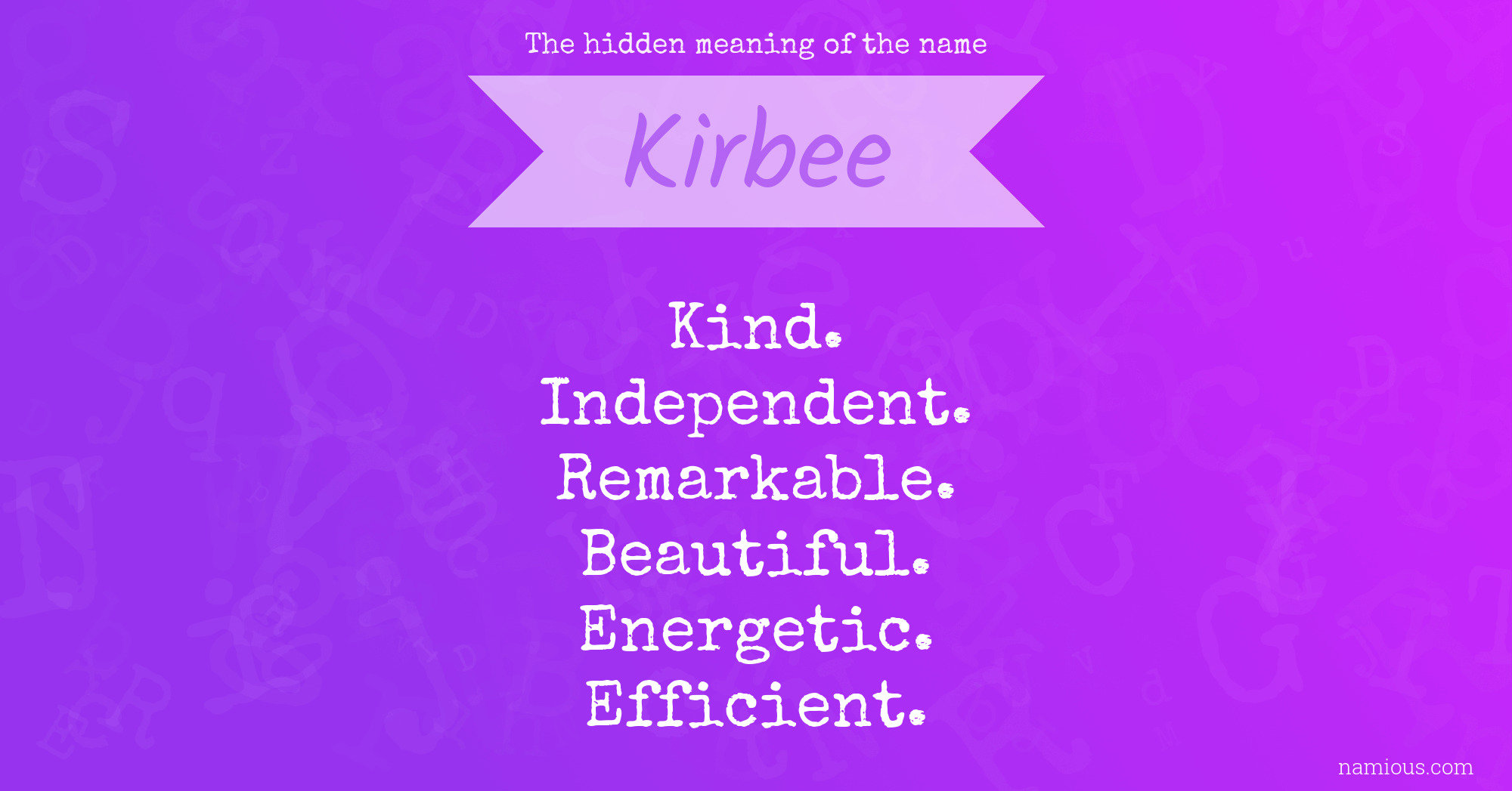 The hidden meaning of the name Kirbee