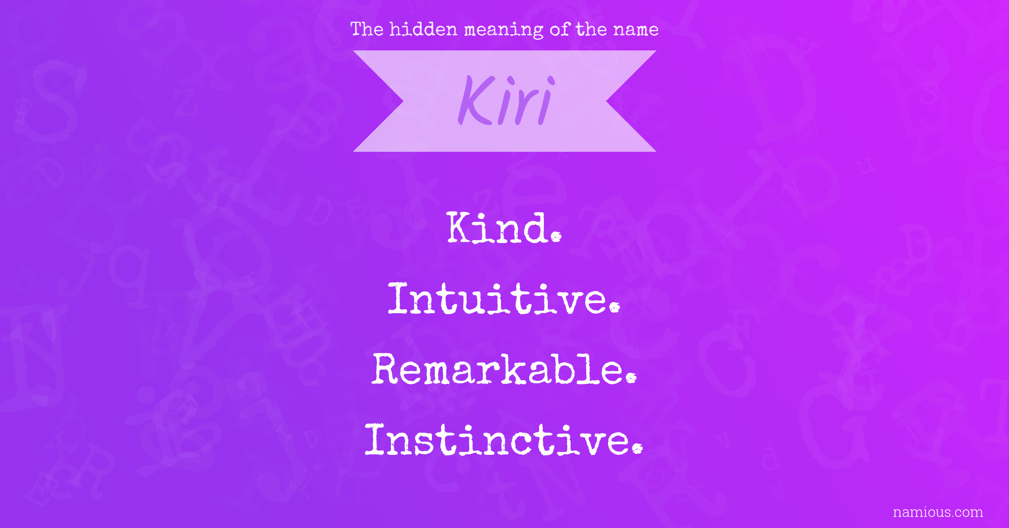 The hidden meaning of the name Kiri