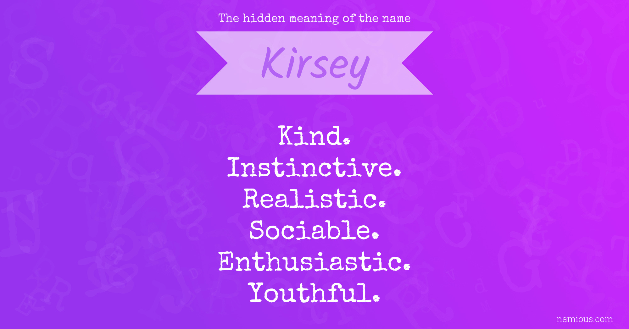 The hidden meaning of the name Kirsey