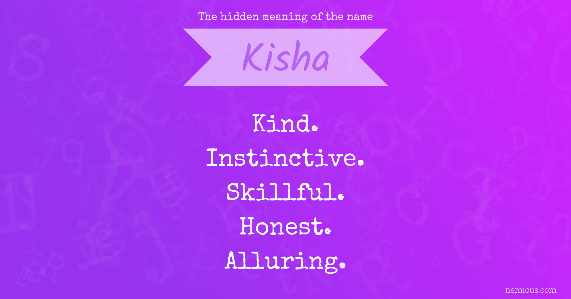 The hidden meaning of the name Kisha