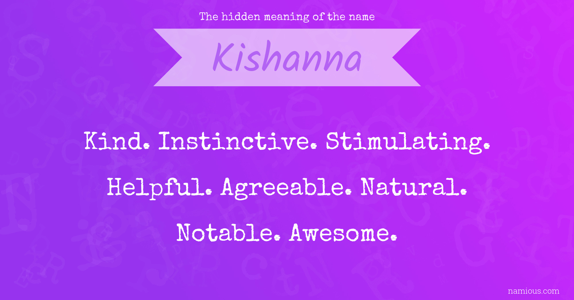 The hidden meaning of the name Kishanna