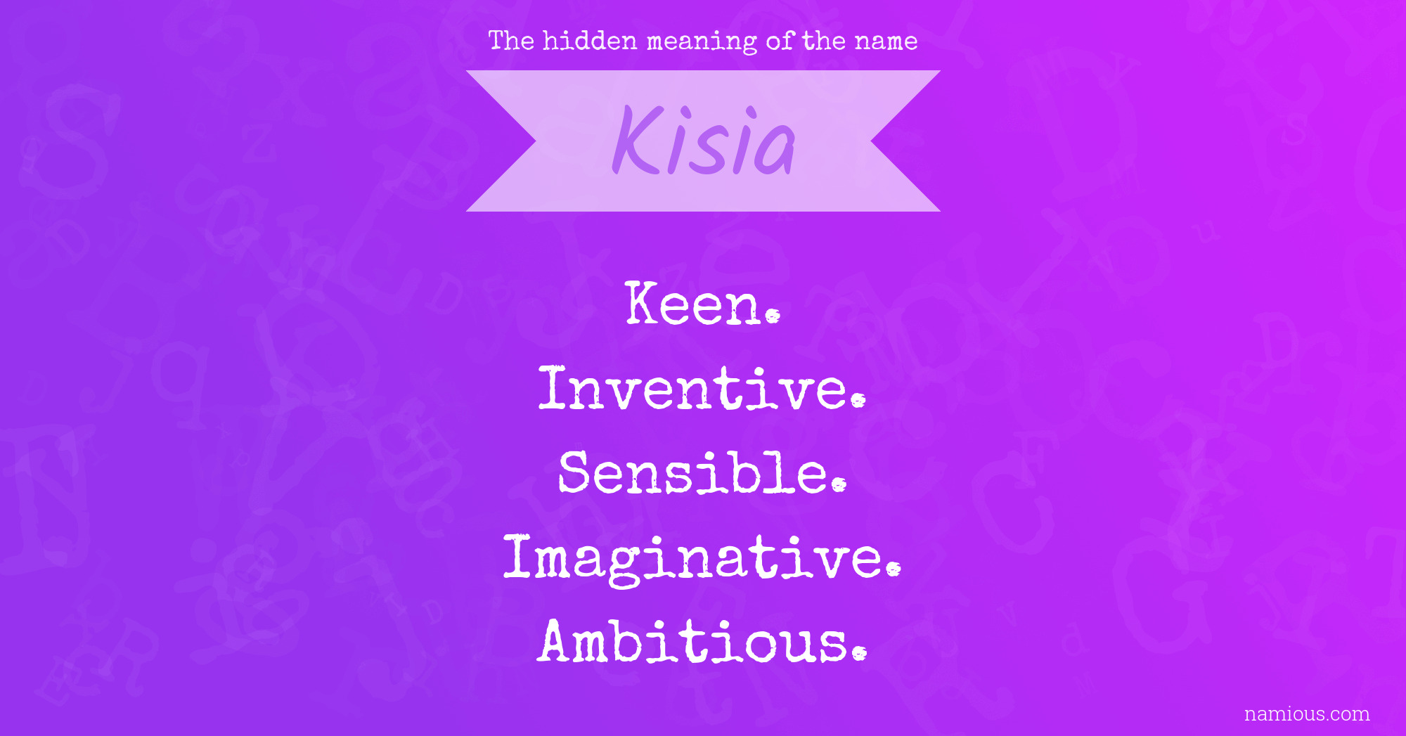 The hidden meaning of the name Kisia