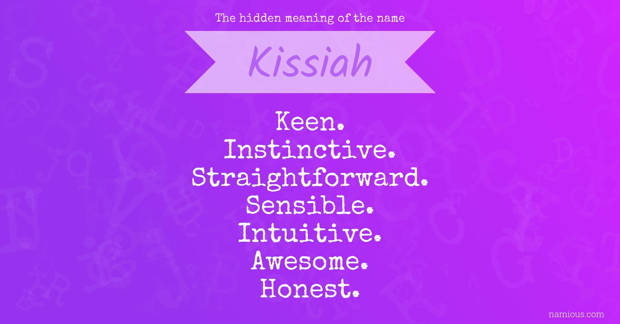 The hidden meaning of the name Kissiah