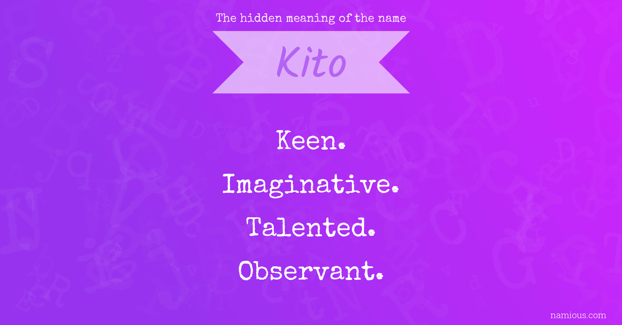 The hidden meaning of the name Kito