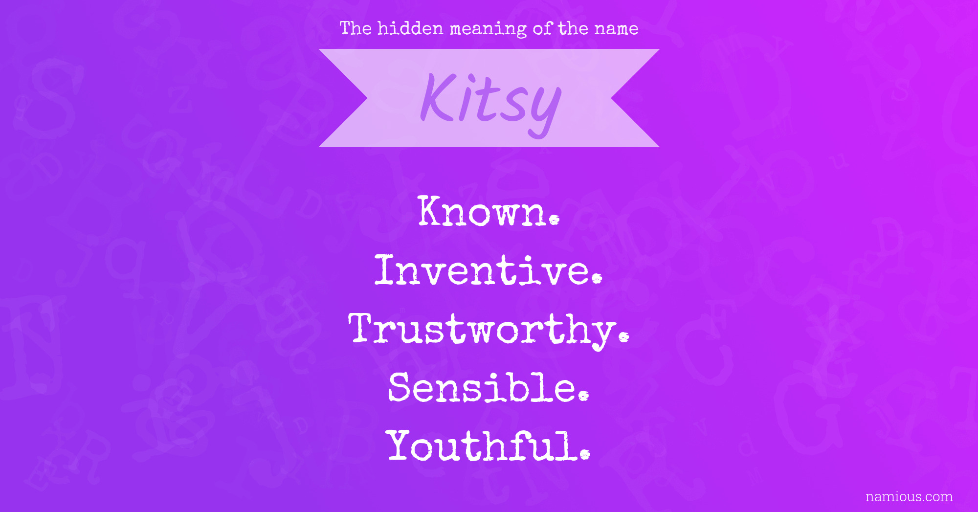 The hidden meaning of the name Kitsy