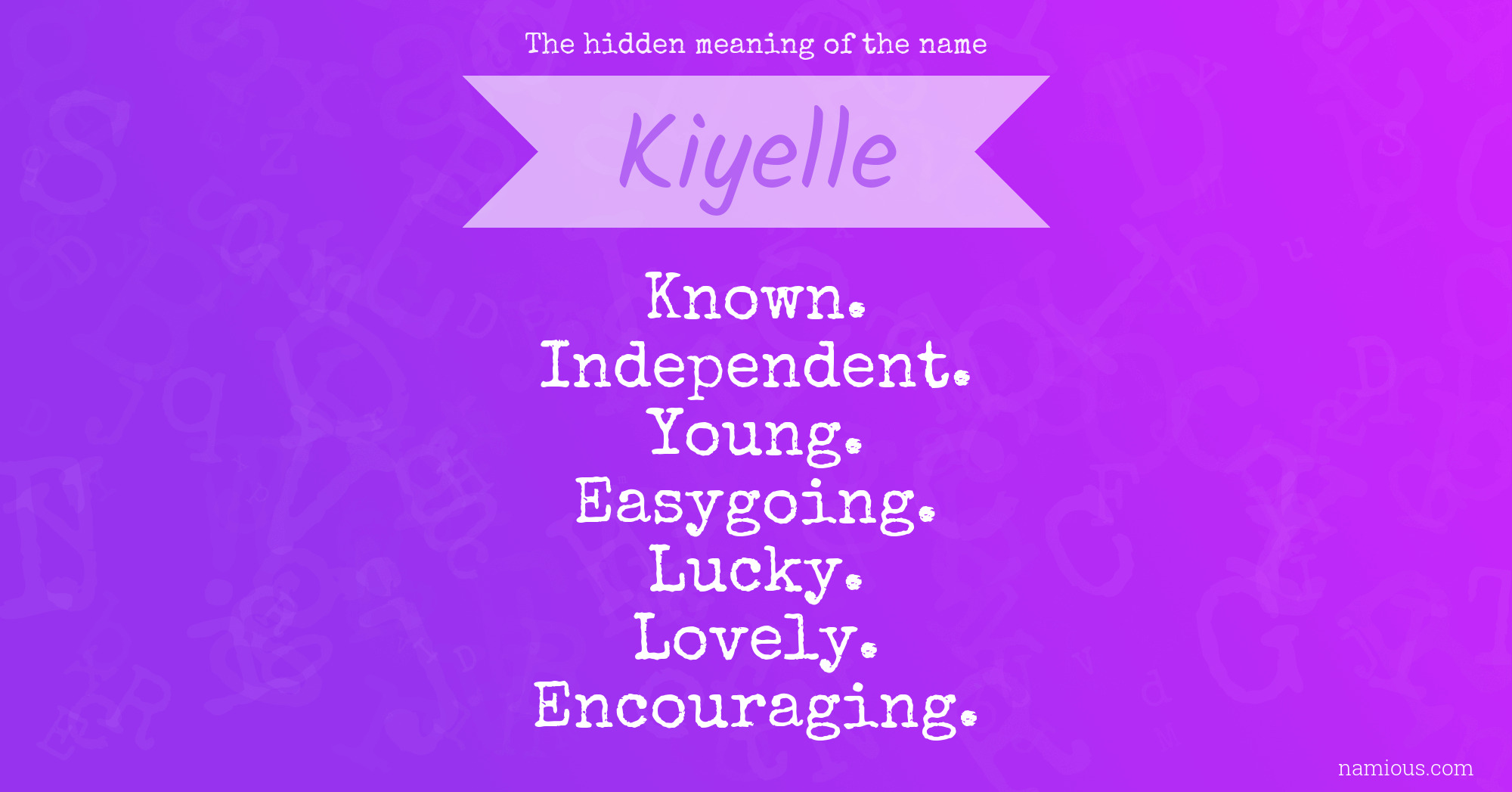 The hidden meaning of the name Kiyelle