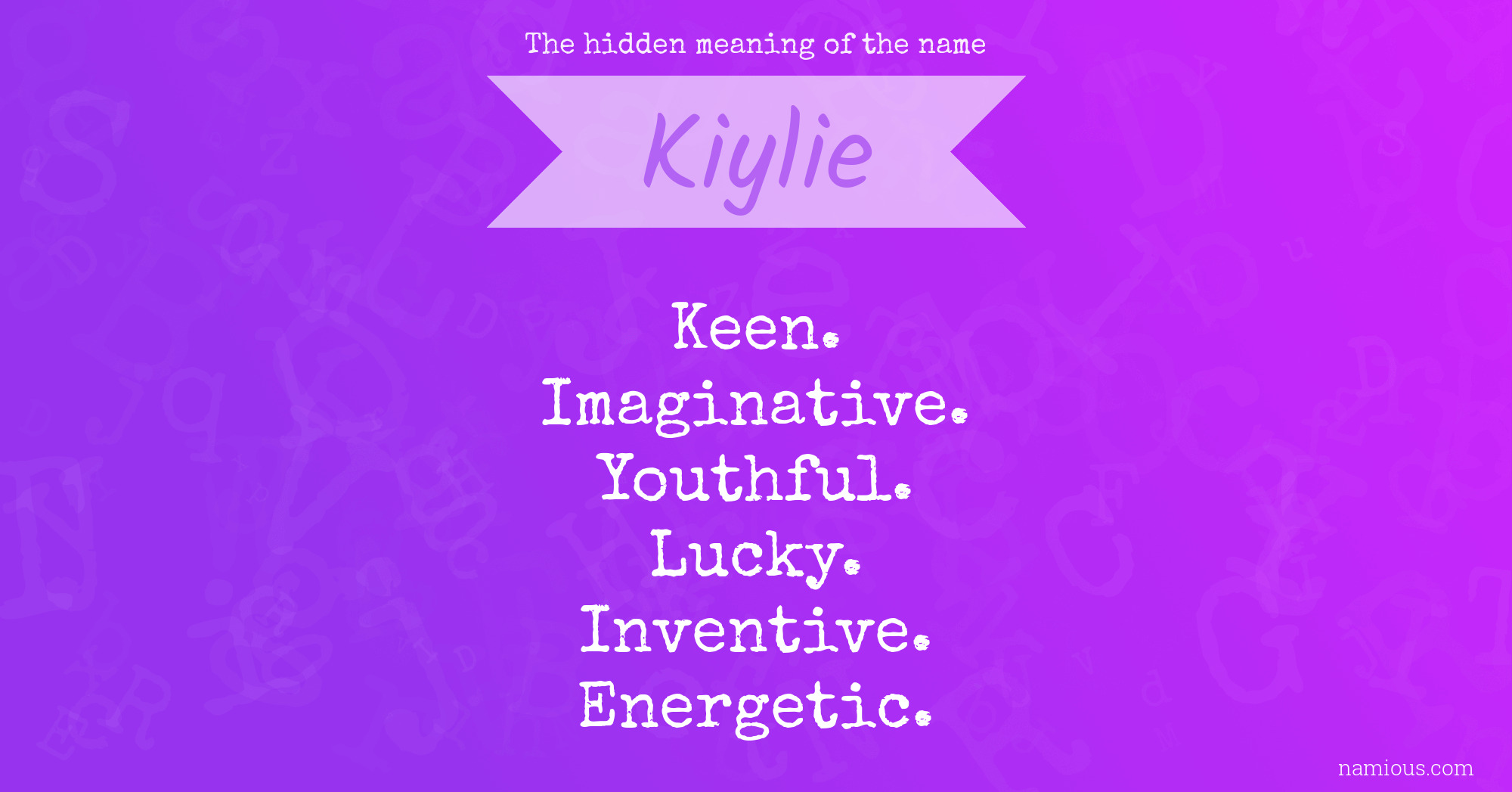 The hidden meaning of the name Kiylie