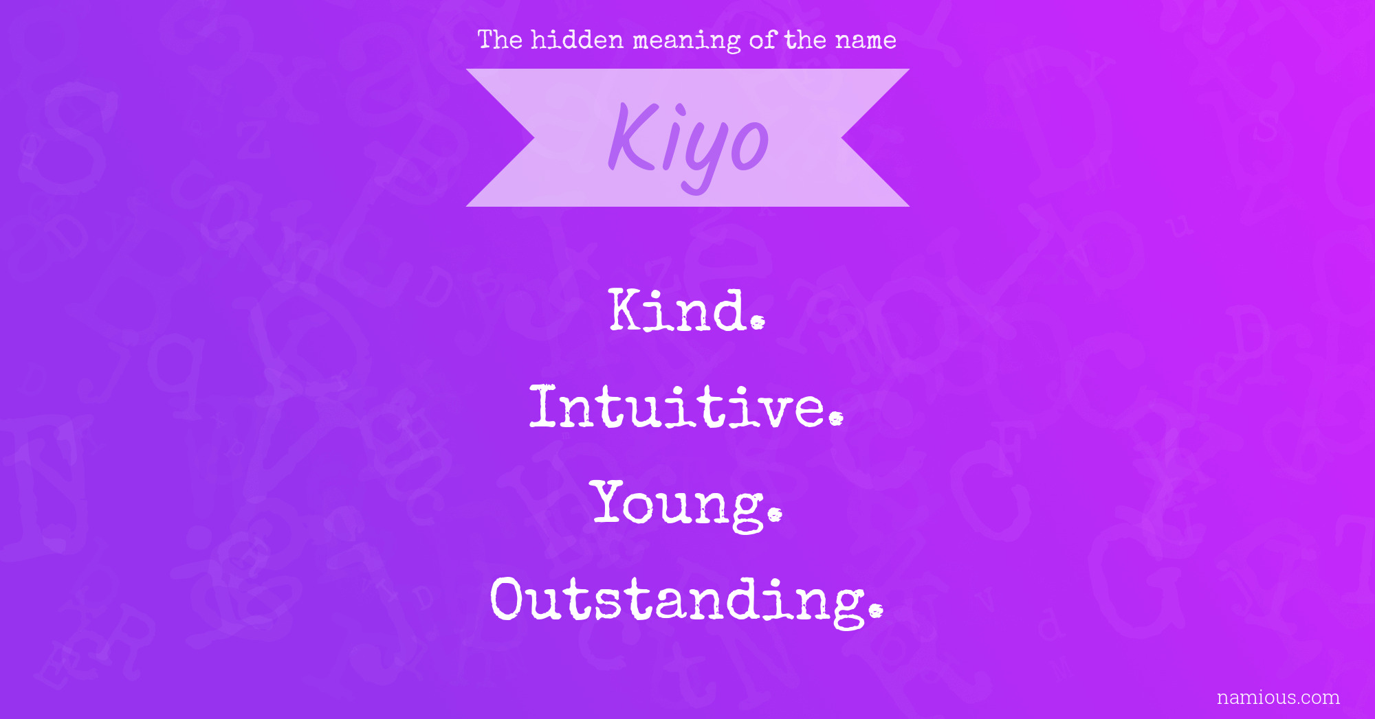 The hidden meaning of the name Kiyo