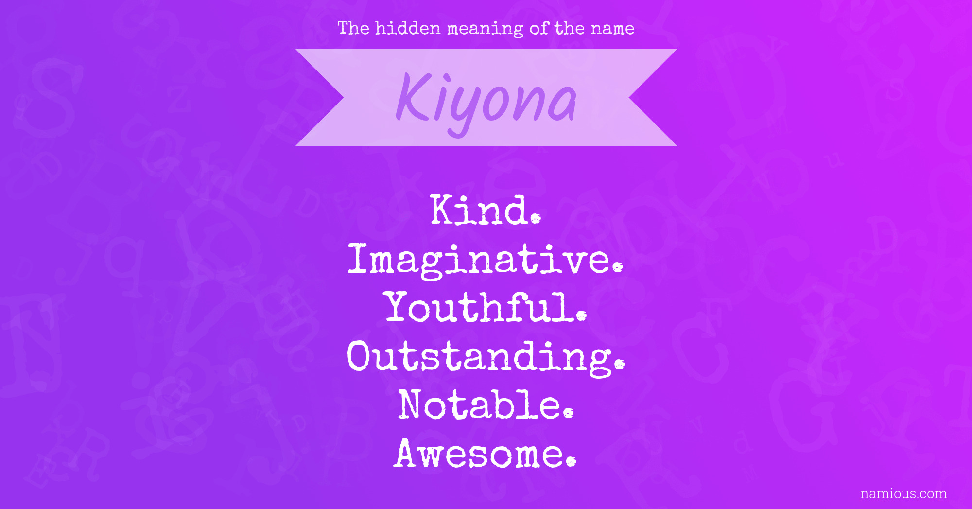 The hidden meaning of the name Kiyona