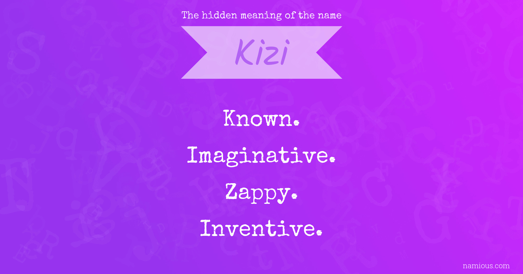 The hidden meaning of the name Kizi