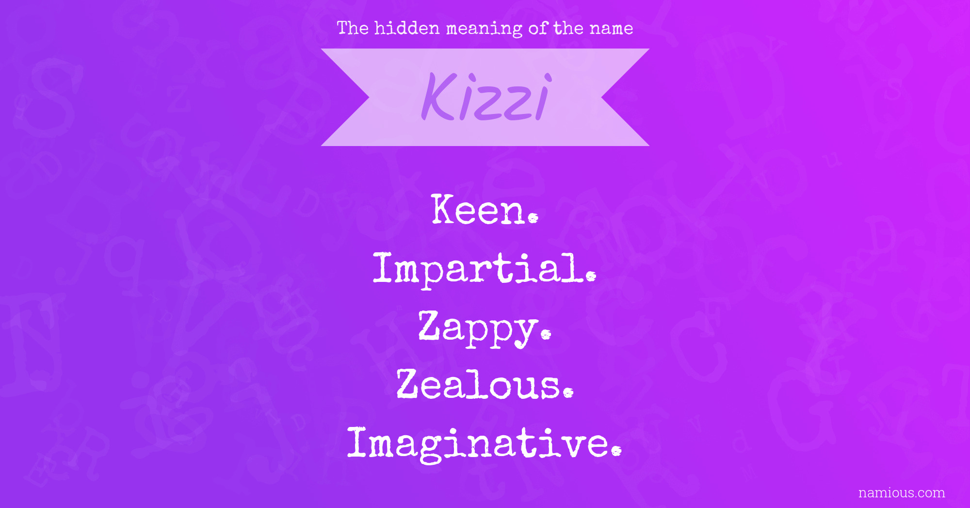 The hidden meaning of the name Kizzi