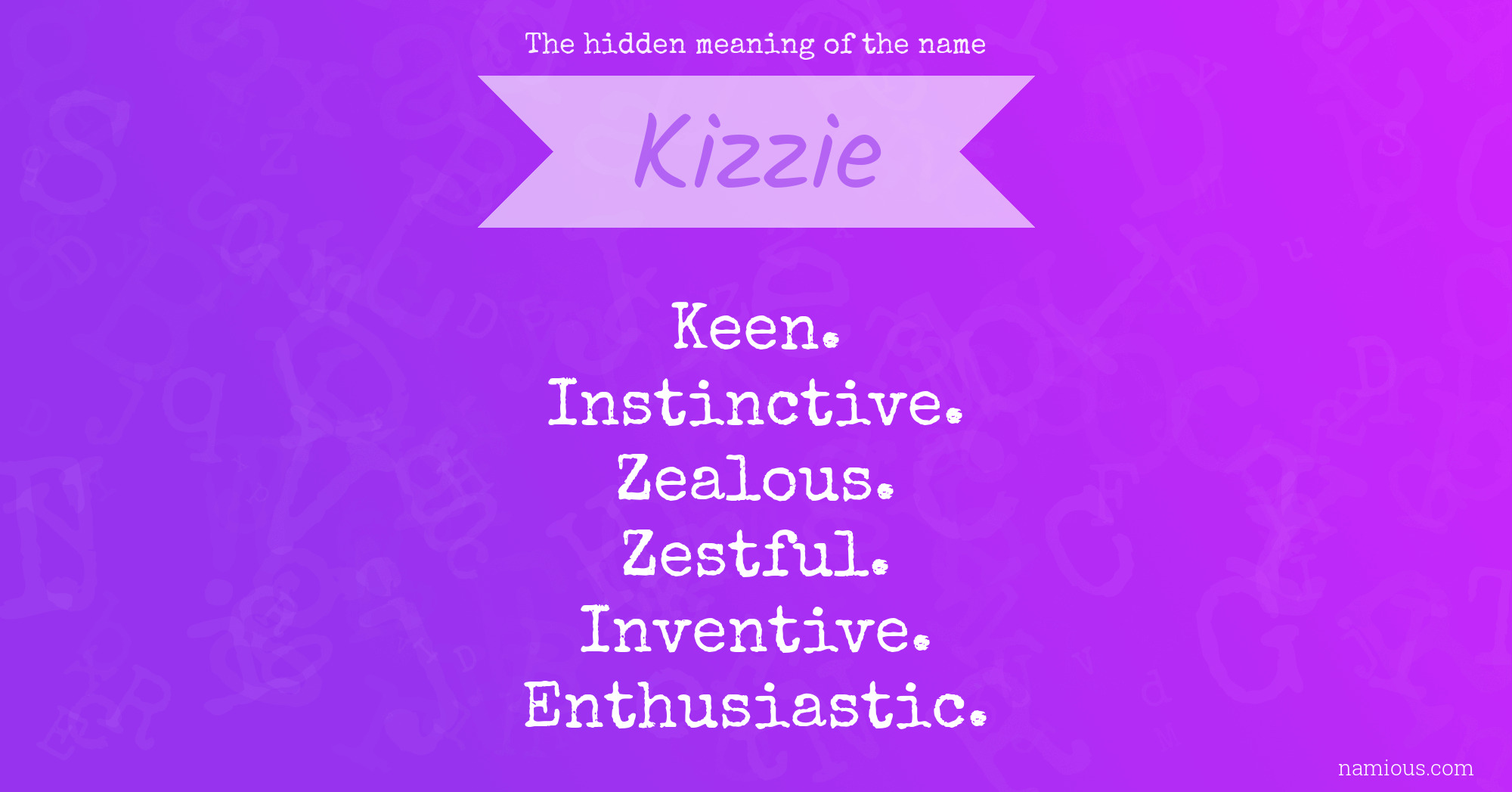 The hidden meaning of the name Kizzie