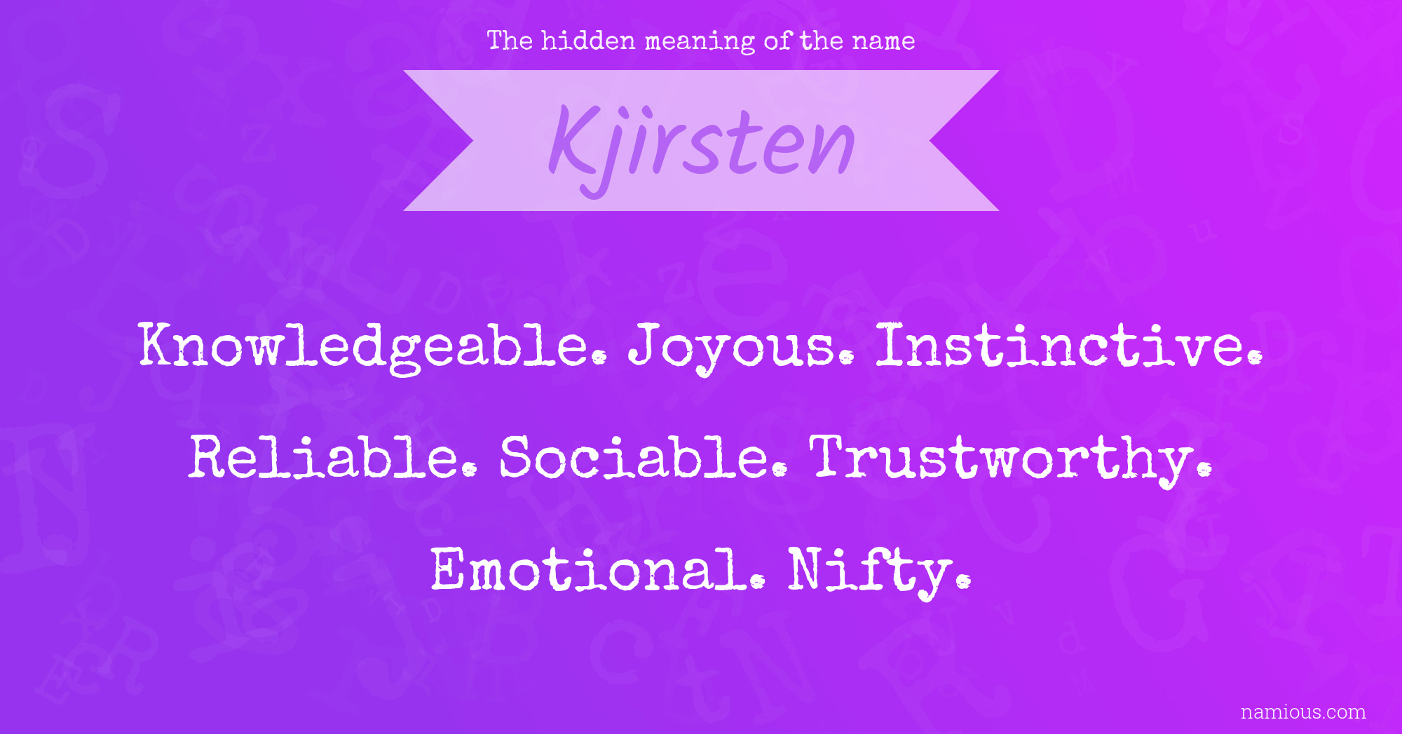 The hidden meaning of the name Kjirsten