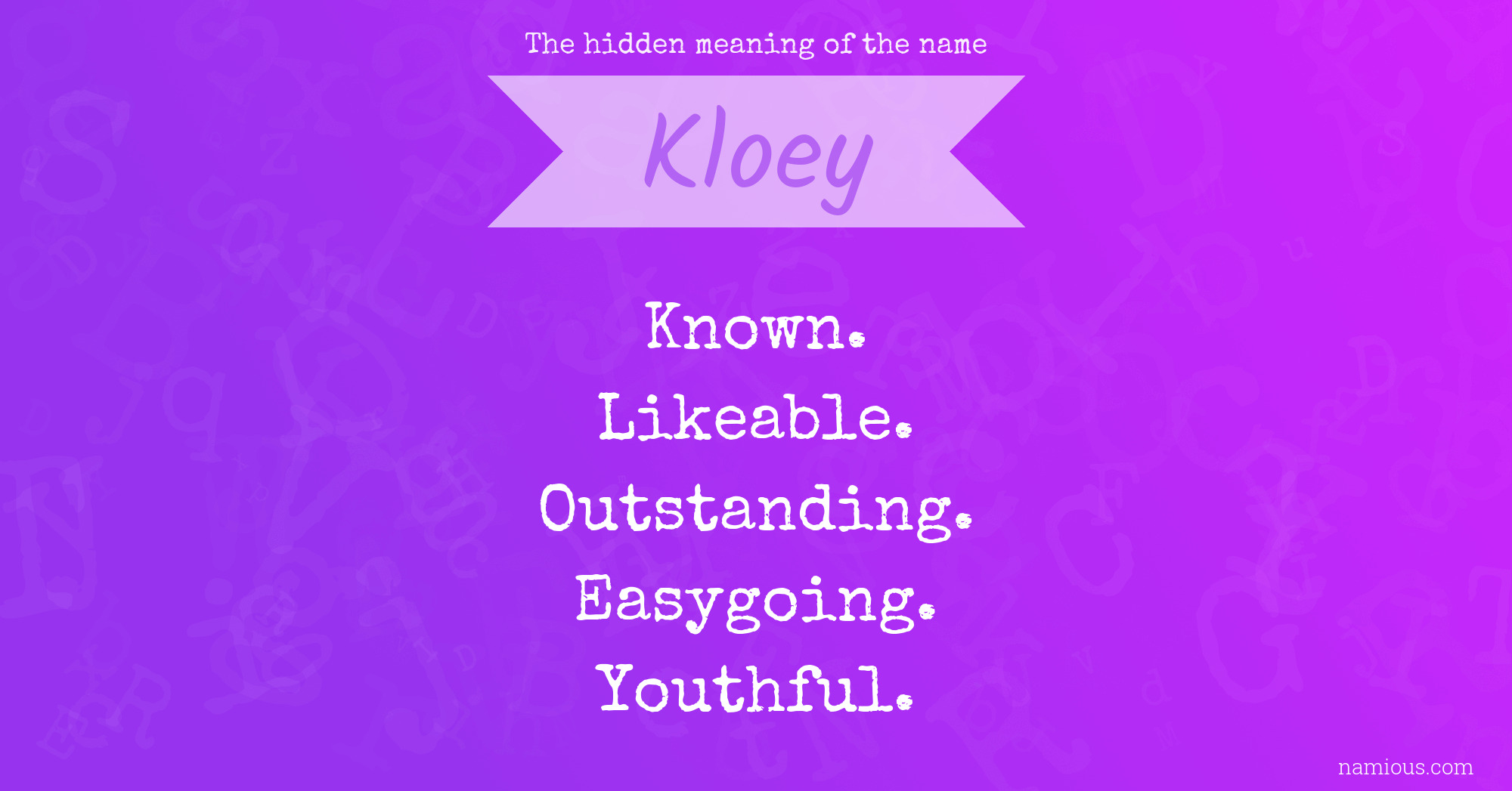 The hidden meaning of the name Kloey