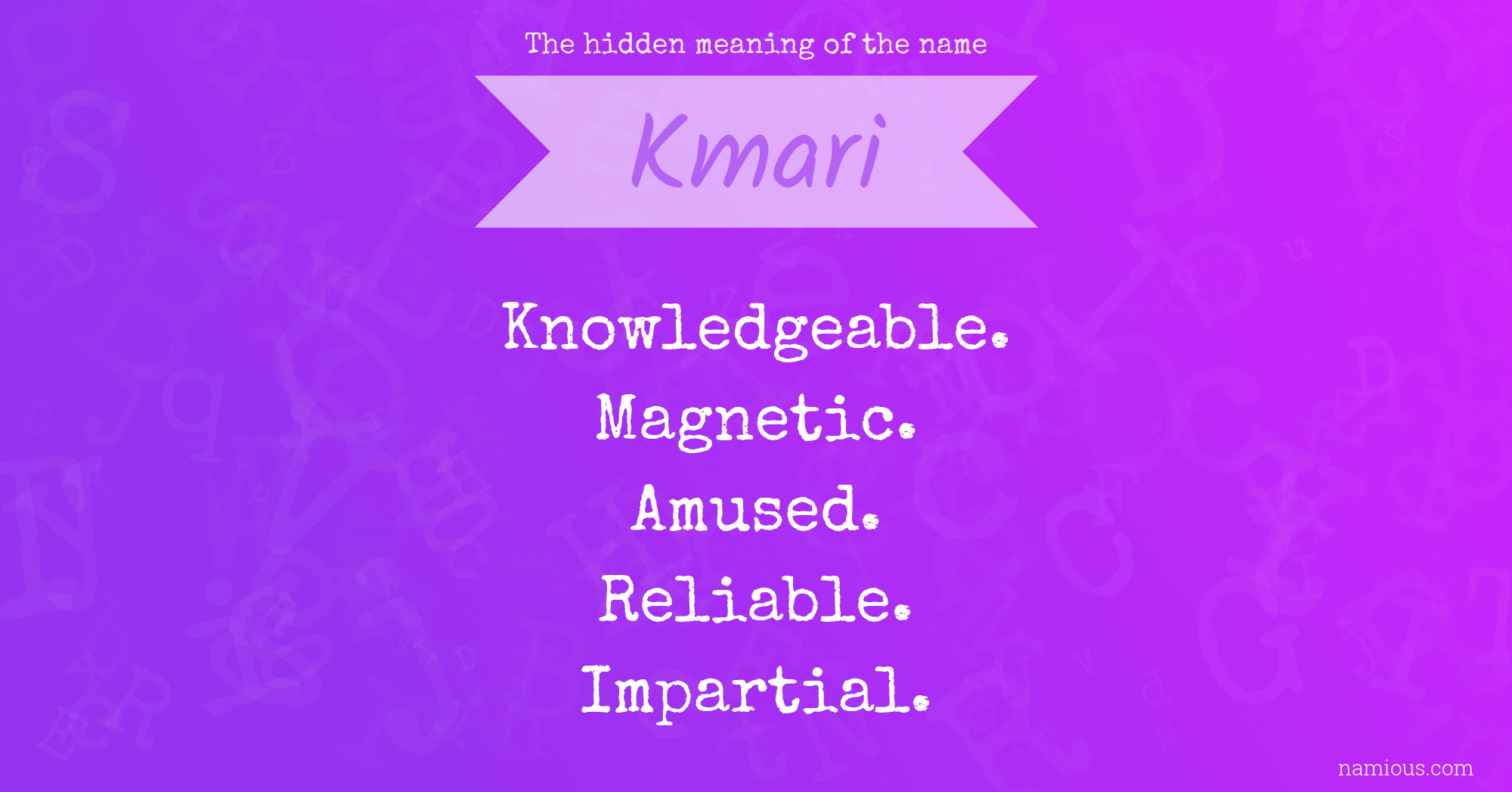 The hidden meaning of the name Kmari