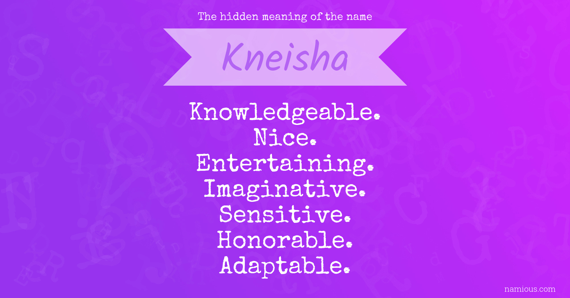 The hidden meaning of the name Kneisha