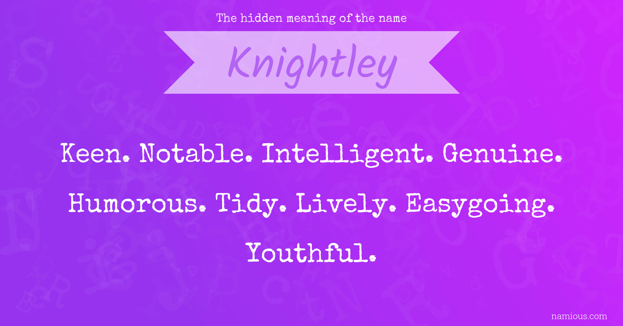 The hidden meaning of the name Knightley