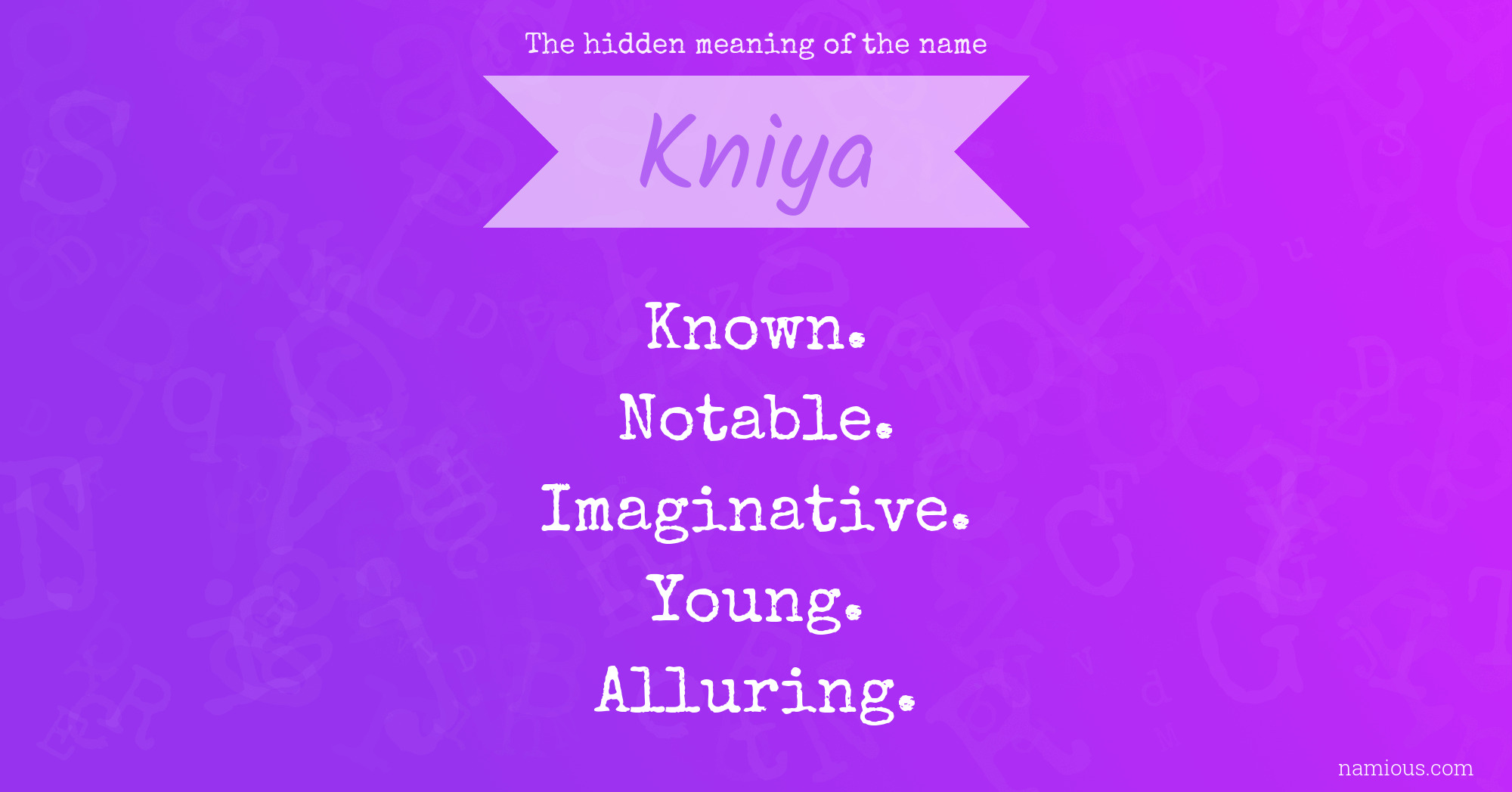 The hidden meaning of the name Kniya