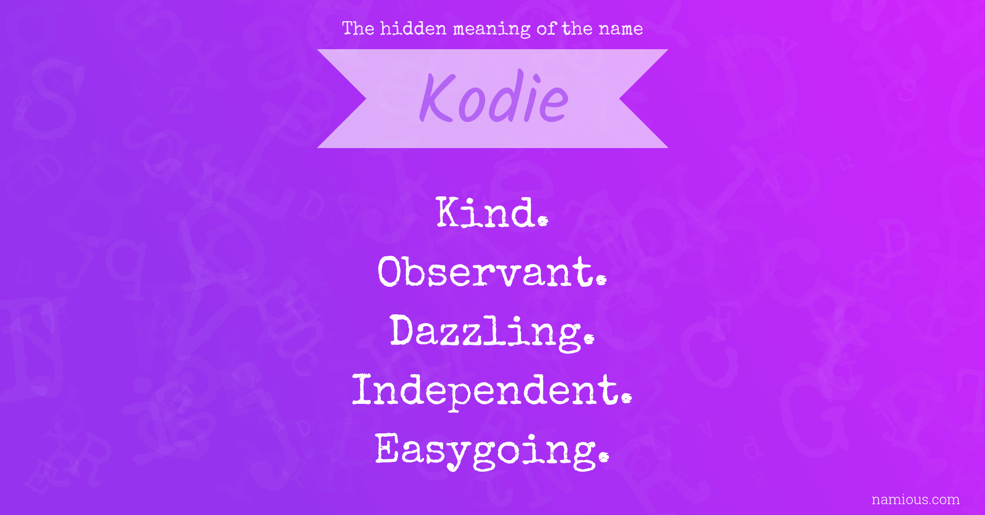 The hidden meaning of the name Kodie