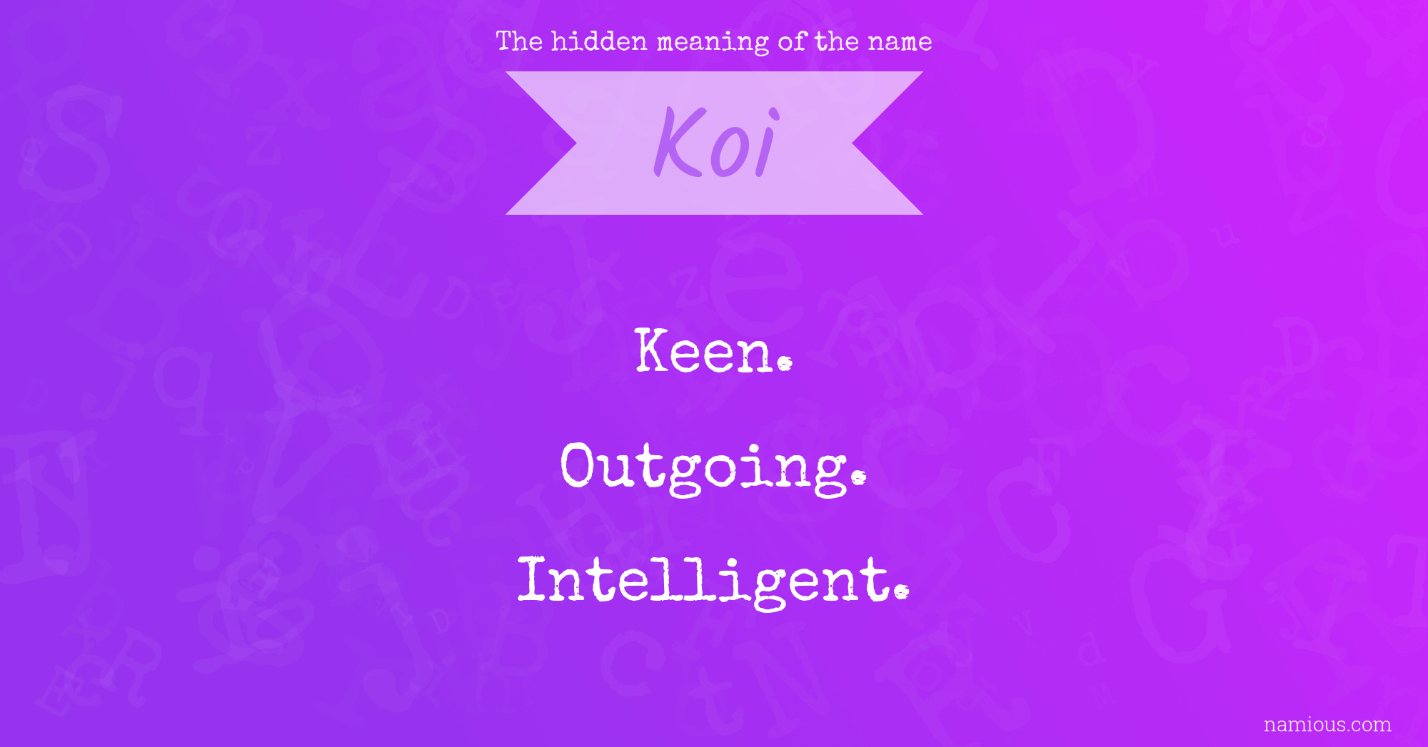 The hidden meaning of the name Koi