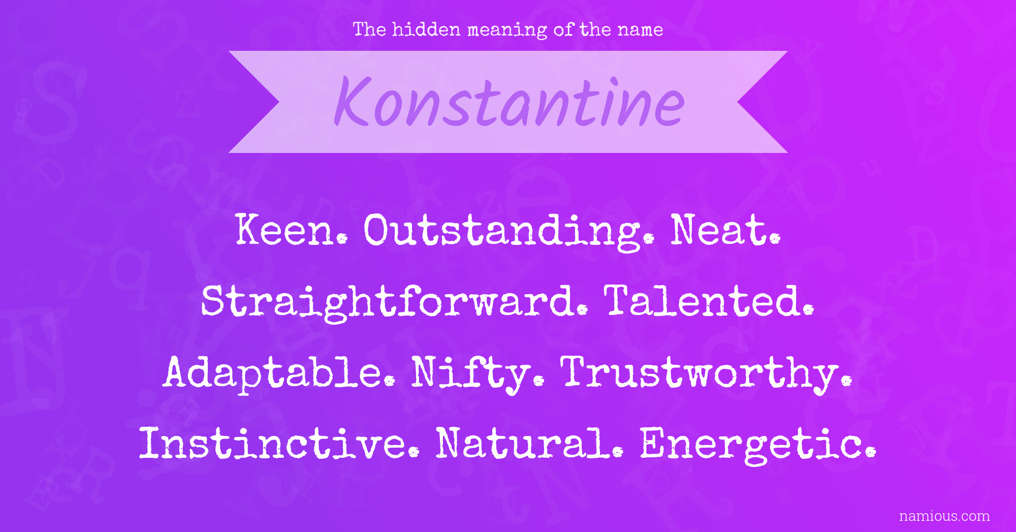 The hidden meaning of the name Konstantine