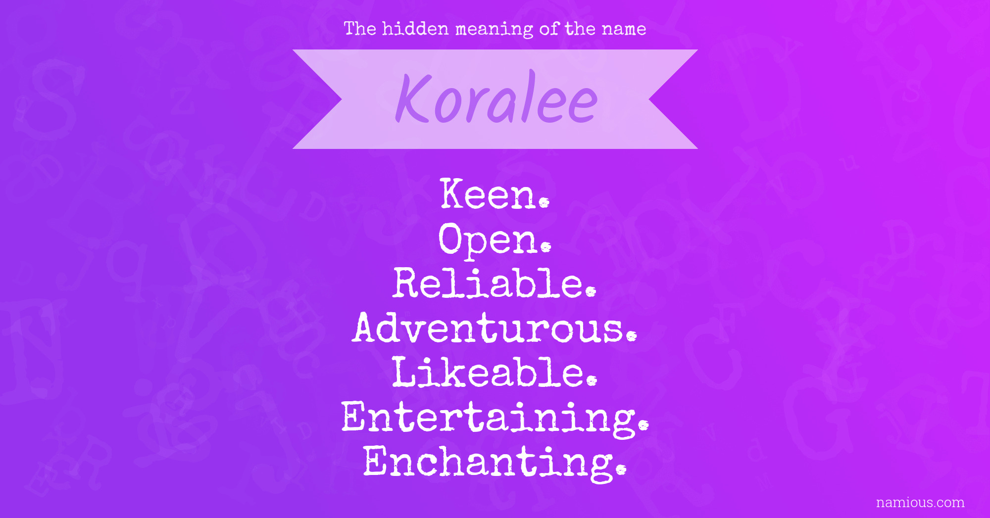 The hidden meaning of the name Koralee