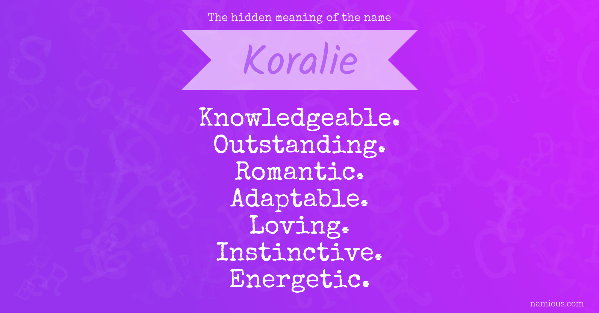 The hidden meaning of the name Koralie