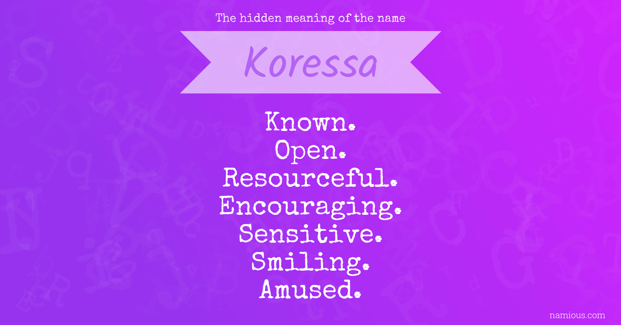 The hidden meaning of the name Koressa