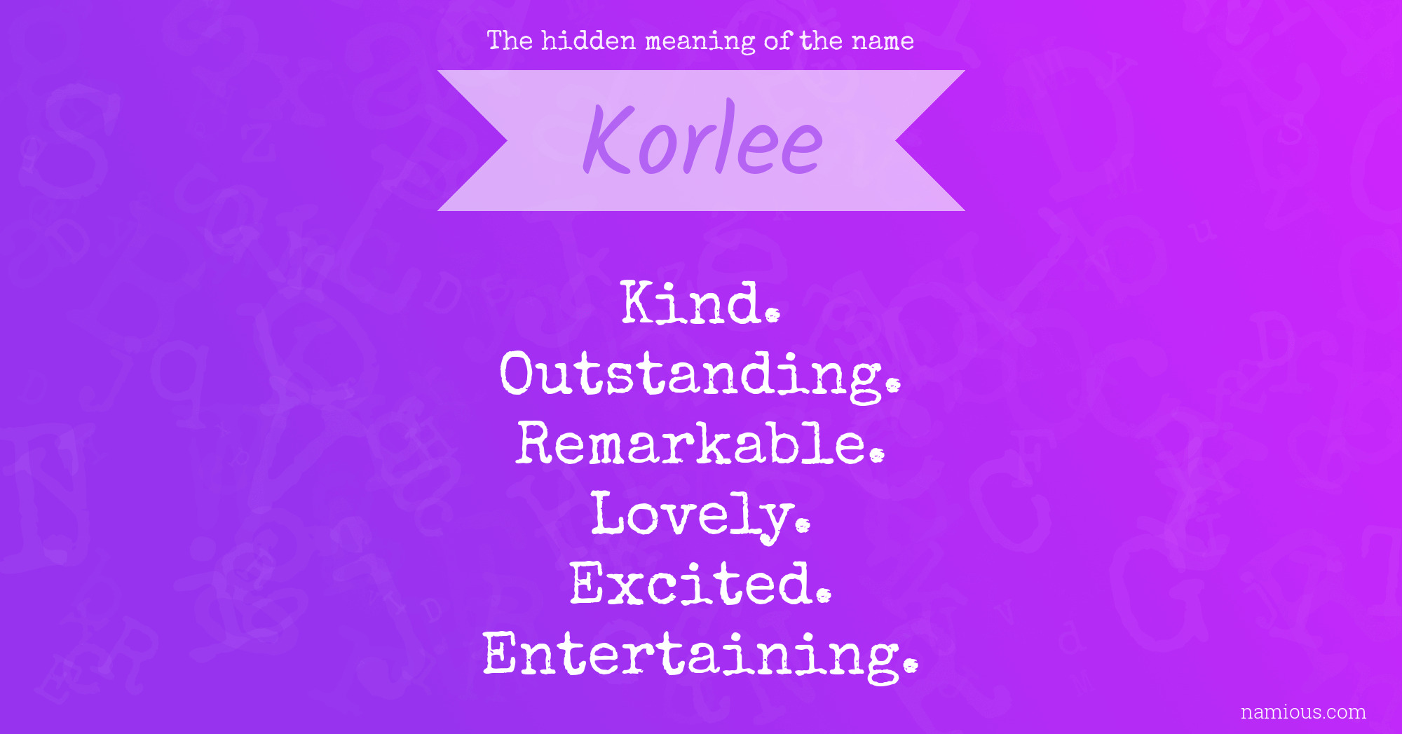 The hidden meaning of the name Korlee