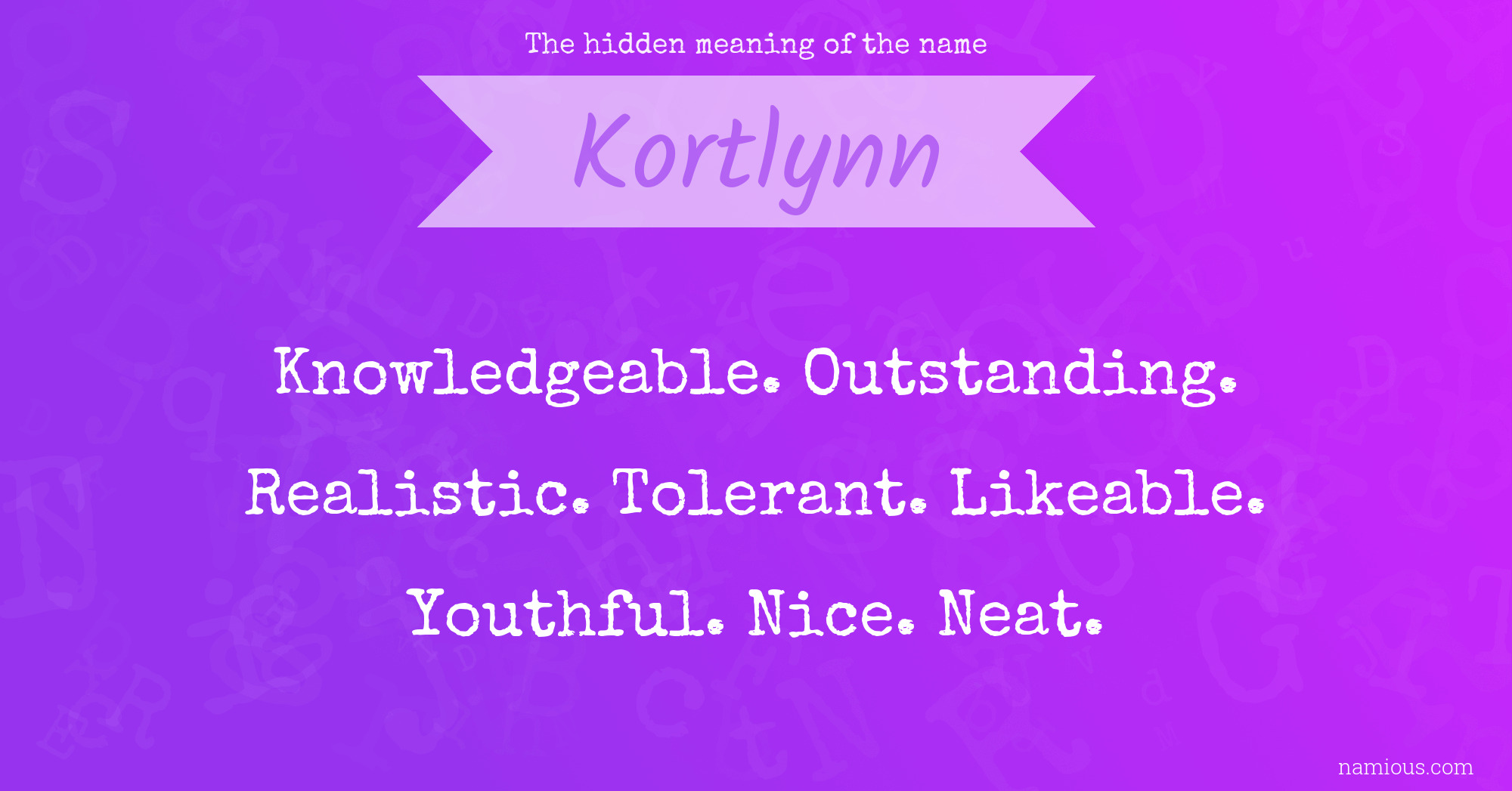 The hidden meaning of the name Kortlynn