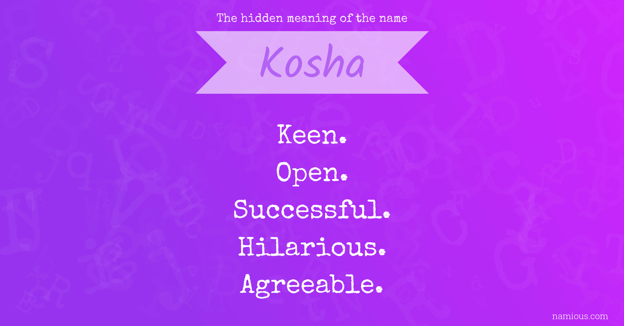 The hidden meaning of the name Kosha