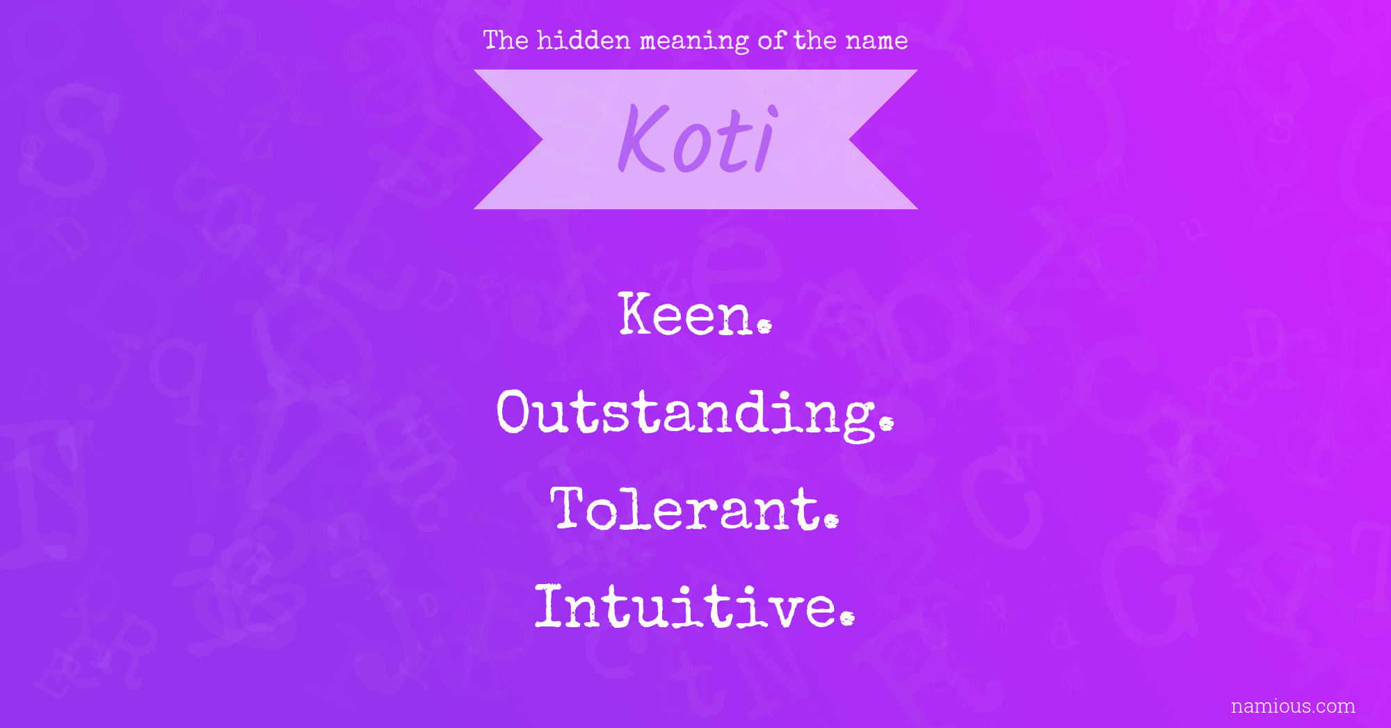 The hidden meaning of the name Koti