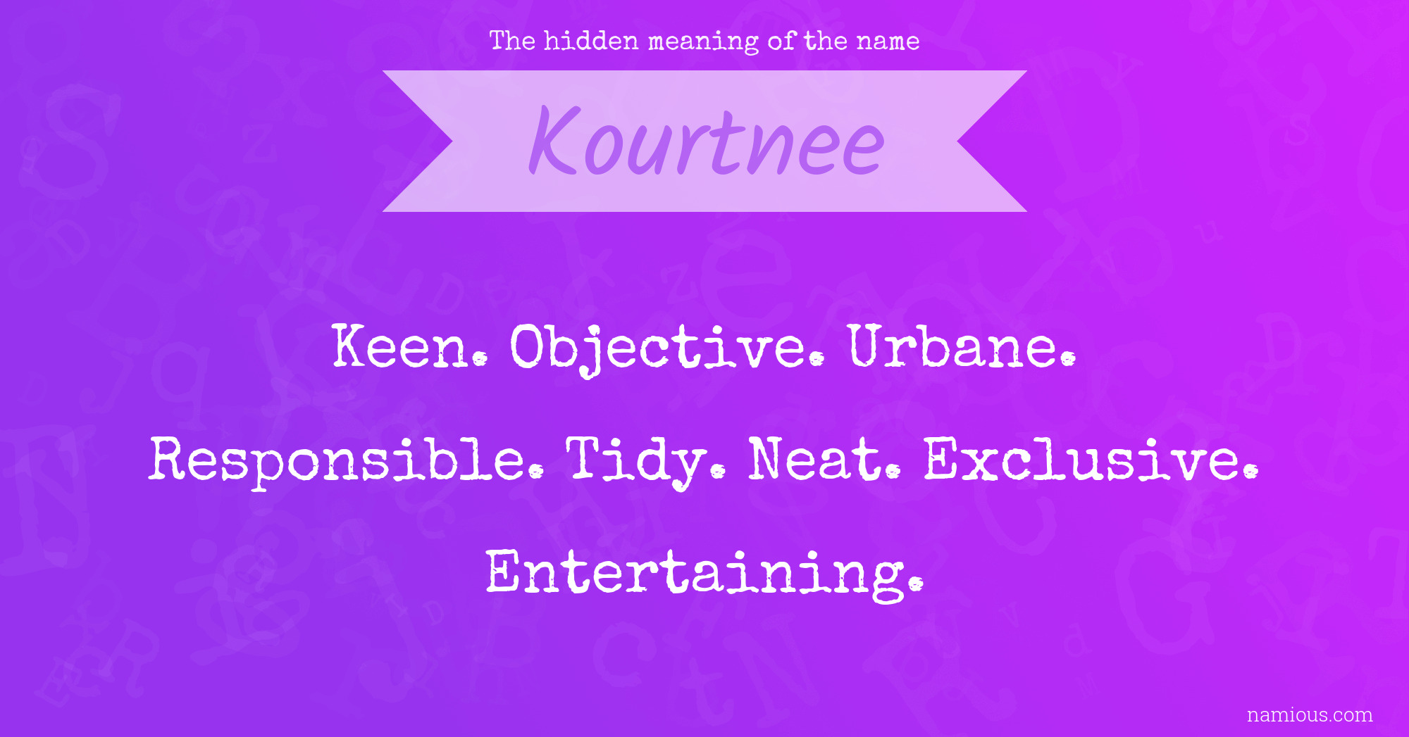 The hidden meaning of the name Kourtnee